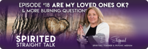 Spirited Straight Talk Ask Deb Anything