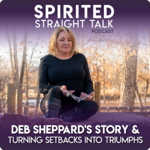 Deb Sheppard Spirited Straight Talk