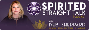 Spirited Straight Talk Deb Sheppard