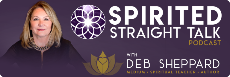 Spirited Straight Talk Deb Sheppard