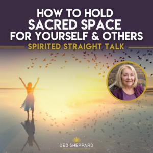 how to hold sacred space