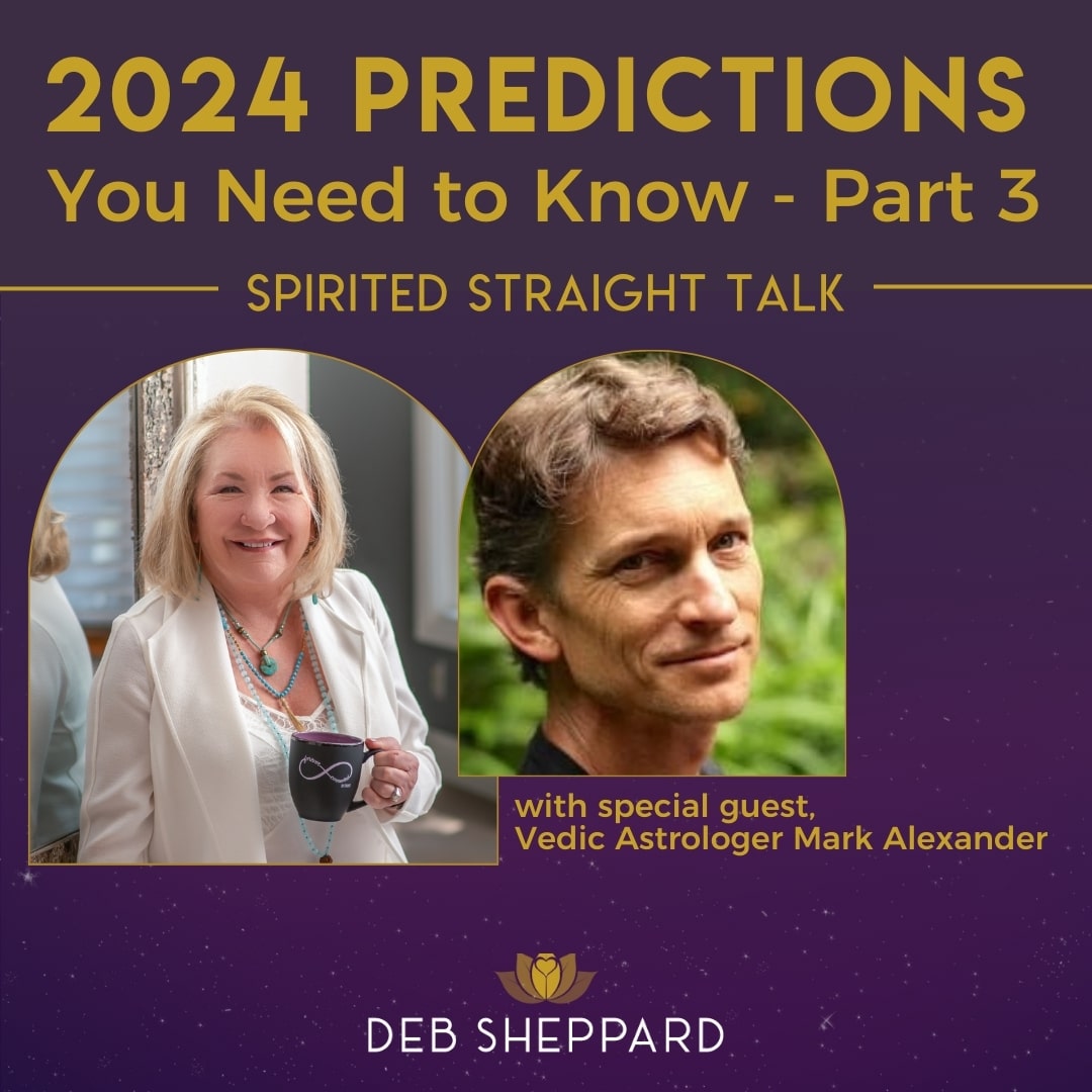 2024 Predictions You Need to Know Part 3 Deb Sheppard